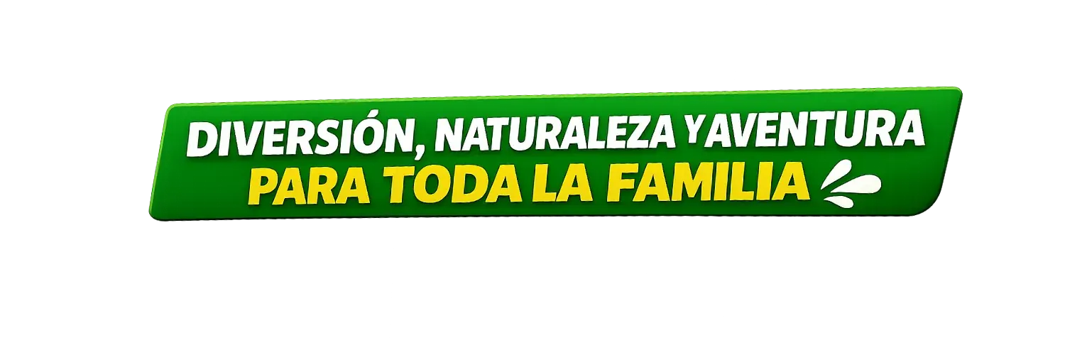 Diversión, naturaleza y aventura para toda la familia